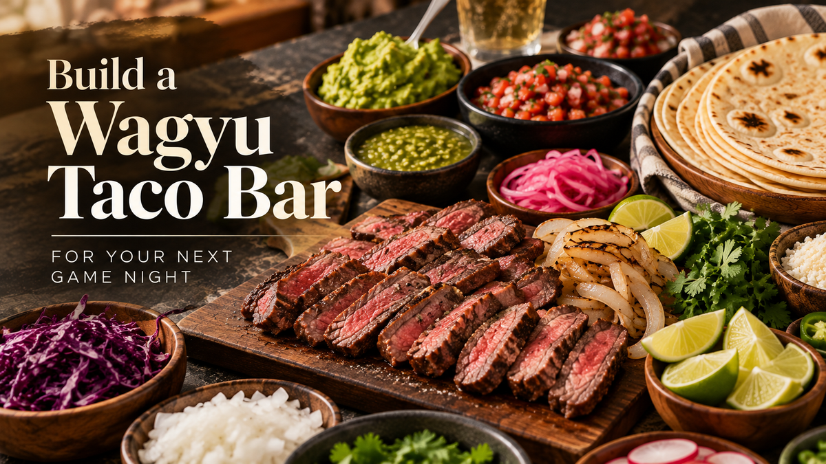 Build a Wagyu Taco Bar for Your Next Game Night
